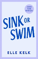 Sink or Swim: Don't miss this BRAND-NEW for 2027 spicy, new-adult college romance. Perfect for fans of Bal Khabra, Ana Huang and Rachel Reid!: Book 2 (Junior Year Abroad)