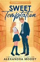 Sweet Temptation: The second heartstopping book in the elite boarding school forbidden romance series from the author of the best-selling Darling Devils (Weybridge Academy)