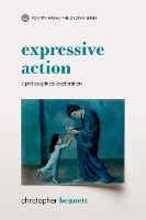 Expressive Action: A Philosophical Exploration (Positive Moral Philosophy)