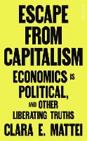 Anti-Capitalism: The Most Powerful Idea in Modern Economics
