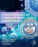 Fundamentals of Translational Tissue Engineering