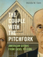The Couple with the Pitchfork: American Gothic from Easel to Icon