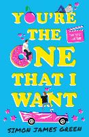 You're the One That I Want (TikTok made me buy it - finalist for the YA Book Prize!)