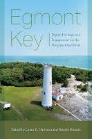 Egmont Key: Digital Heritage and Engagement on the Disappearing Island