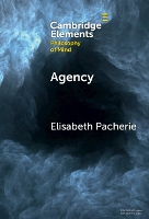 Agency (Elements in Philosophy of Mind)