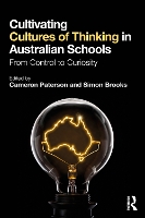 Cultivating Cultures of Thinking in Australian Schools: From Control to Curiosity