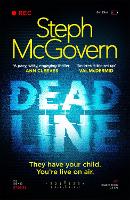 Deadline: The unmissable debut crime thriller from award-winning broadcaster Steph McGovern