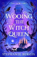 Wooing the Witch Queen: Maleficent meets romantasy in the start of a hilarious new trilogy (Queens of Villainy, 1)