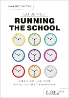 Running the School: A Guide for Leaders on School Culture and Behaviour