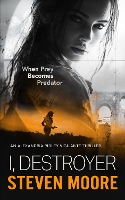 I, Destroyer (The Alexandria Ridley Vigilante Thriller Series)