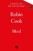 Bleed: The Heart-Pounding Forensic Pathology Mystery from the Master of the Medical Thriller (Jack Stapleton and Laurie Montgomery)