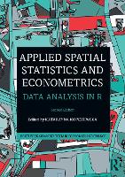 Applied Spatial Statistics and Econometrics: Data Analysis in R (Routledge Advanced Texts in Economics and Finance)