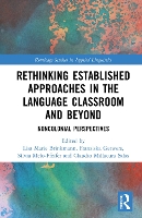 Rethinking Established Approaches in The Language Classroom and Beyond: Noncolonial Perspectives (Routledge Studies in Applied Linguistics)