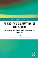 AI and the Disruption of the Social: Challenges for Social Work Education and Practice