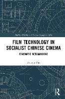 Film Technology in Socialist Chinese Cinema: Cinematic Megamachine