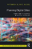 Planning Digital Cities: Transforming Public Spaces in the Age of Technology (Routledge Research in Planning and Urban Design)