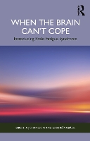 When the Brain Can't Cope: Introducing Brain Fatigue Syndrome