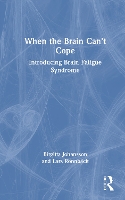 When the Brain Can't Cope: Introducing Brain Fatigue Syndrome