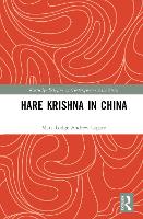 Hare Krishna in China (Routledge Religion in Contemporary Asia Series)