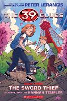 39 Clues: The Sword Thief (Graphic Novel Edition)