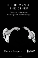 The Human as the Other: Towards an Inclusive Philosophical Anthropology
