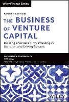 The Business of Venture Capital: Building a Venture Firm, Investing in Startups, and Driving Returns (Wiley Finance)