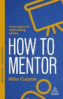 How to Mentor: Build Relationships that Challenge and Guide