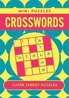 Mini Crosswords: 132 Super Speedy Puzzles (Mini Puzzles)