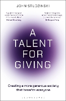 A Talent for Giving: Creating a more generous society that benefits everyone