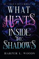 What Hunts Inside the Shadows: your next fantasy romance obsession! (Of Flesh and Bone Book 2) (Of Flesh & Bone)