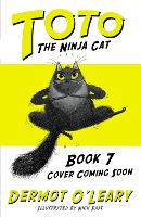 Toto the Ninja Cat and the Football Fiasco: Book 7