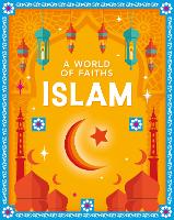 Islam (A World of Faiths)