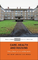Care, Health and Housing: Crisis, Experiences and Answers