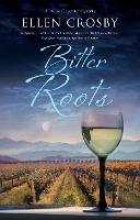 Bitter Roots: 12 (A Wine Country Mystery)