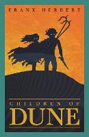 Children Of Dune: The Third Dune Novel: The inspiration for the blockbuster film