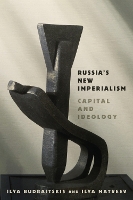 Russia's New Imperialism: Capital and Ideology