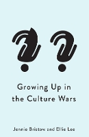 Growing Up in the Culture Wars: Identity Affirmation and Generational Conflict