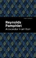 Reynolds Pamphlet (Mint Editions―Historical Documents and Treaties)
