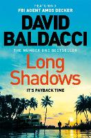Long Shadows: The Action-Packed Thriller from the Number One Bestselling Author of The 6:20 Man: 7 (Amos Decker series, 7)