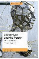 Labour Law and the Person: An Agenda for Social Justice (Bristol Studies in Law and Social Justice)