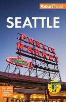 Fodor's Seattle (Full-color Travel Guide)