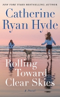 Rolling Toward Clear Skies: A Novel