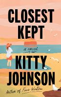 Closest Kept: A Novel