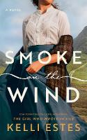 Smoke on the Wind: A Novel