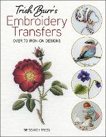 Trish Burr's Embroidery Transfers: Over 70 iron-on designs