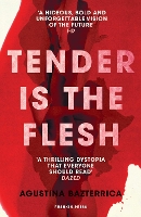 Tender is the Flesh: by Agustina Bazterrica