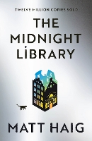 The Midnight Library: The No.1 Sunday Times bestseller and worldwide phenomenon
