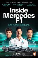 Inside Mercedes F1: The exclusive, must-read story of one of the most successful Formula 1 Teams