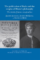 The The publication of Bayle and the origins of Hume's philosophy: The Mackie-Johnson correspondence: 2026:07 (Oxford University Studies in the Enlightenment)