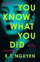 You Know What You Did: The AGATHA AWARD WINNING Debut - A psychological thriller of obsession, secrets, and a fractured mind